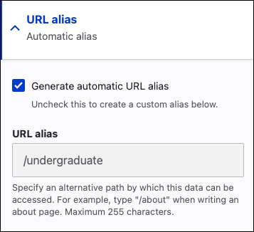 Screenshot of URL alias section with Generate automatic URL alias selected and /undergraduate in the URL alias input.